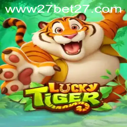 A Deep Dive into LuckyTiger: Unveiling the Excitement of 27 Bet
