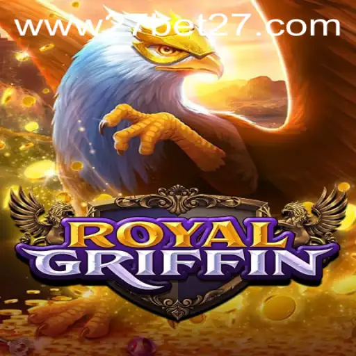 RoyalGriffin: A New Gaming Sensation with 27 Bet